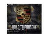 ROAD TO PORSCHE